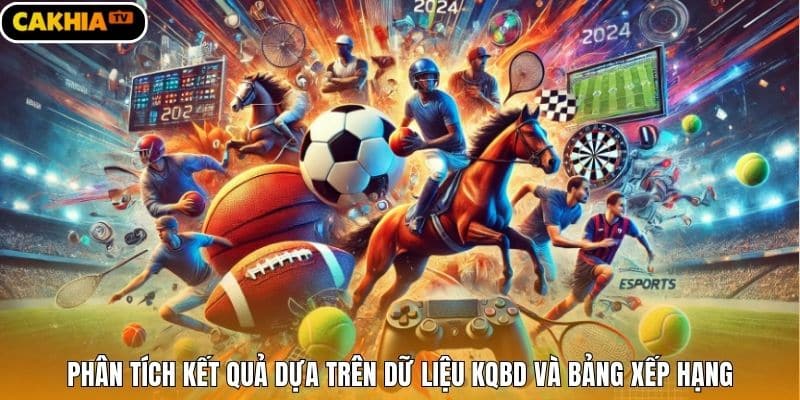 Phân tích kết quả dựa trên dữ liệu KQBD và bảng xếp hạng