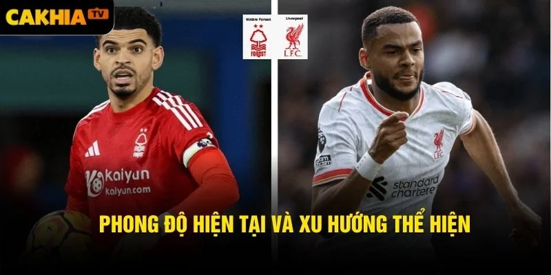 Phong độ hiện tại và xu hướng thể hiện