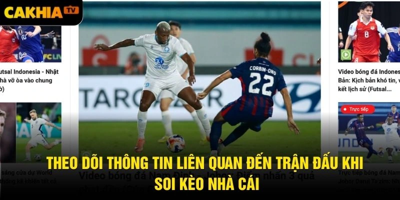 Theo dõi thông tin liên quan đến trận đấu khi soi kèo nhà cái