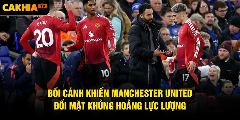 Bối cảnh khiến Manchester United đối mặt khủng hoảng lực lượng