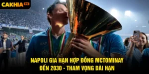 Napoli Gia Hạn Hợp Đồng McTominay Đến 2030 - Tham Vọng Dài Hạn